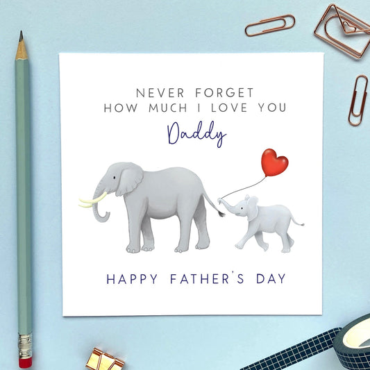 personalised elephant father's day card - happy fathers day, for a special dad, daddy, dada, grandpa, grandad, stepdad - never forget how much I love you - from baby, bump, toddler, child, children, kids, son, daughter, grandson, granddaughter - sentimental, cute, special, unique