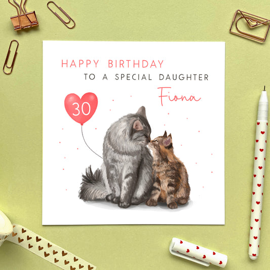 personalised birthday card for daughter - cat birthday card - to a special daughter, granddaughter, niece, sister, girl, lady, her, female, friend - mum, mom, gran, grandma, granny - 30th 40th 50th 60th 70th